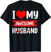 I Love My Husband Red Heart Valentines Day Matching Couple T-Shirt