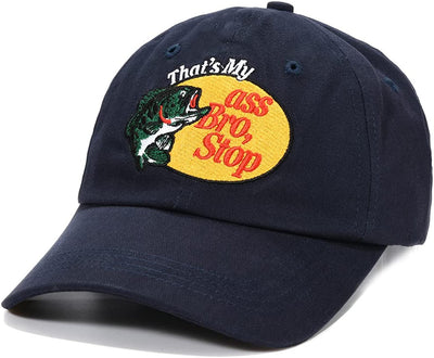 That'S My Ass Bro, Stop Embroidered Baseball Cap (Unisex) Trucker Hat, Adjustable Cotton, Dad Hat Gift